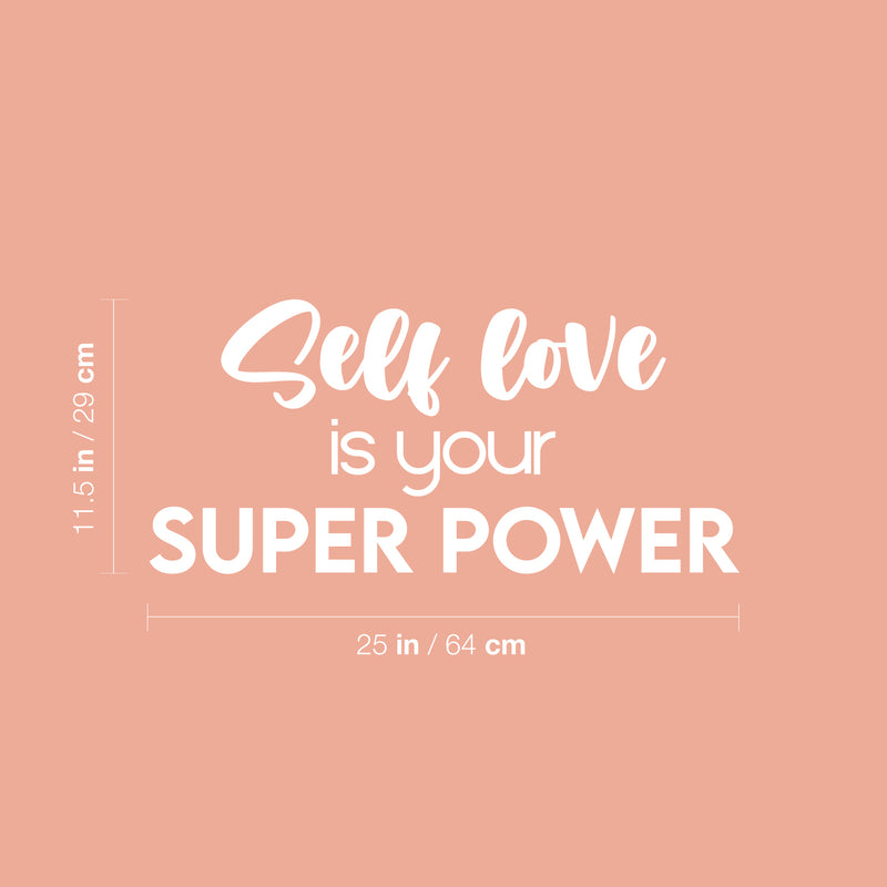 Vinyl Wall Art Decal - Self Love Is Your Super Power - 11.5" x 25" - Modern Inspirational Positive Self-Esteem Quote Sticker For Home Office Bedroom Closet Living Room Coffee Shop Decor 4