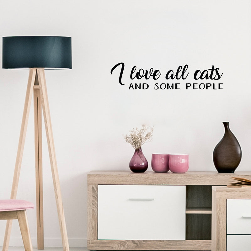 Vinyl Wall Art Decal - I Love All Cats And Some People - 6" x 25" - Trendy Inspirational Cute Quote Sticker For Pet Lovers Living Room Kids Room Vet Office Veterinary Storefront Decor 2