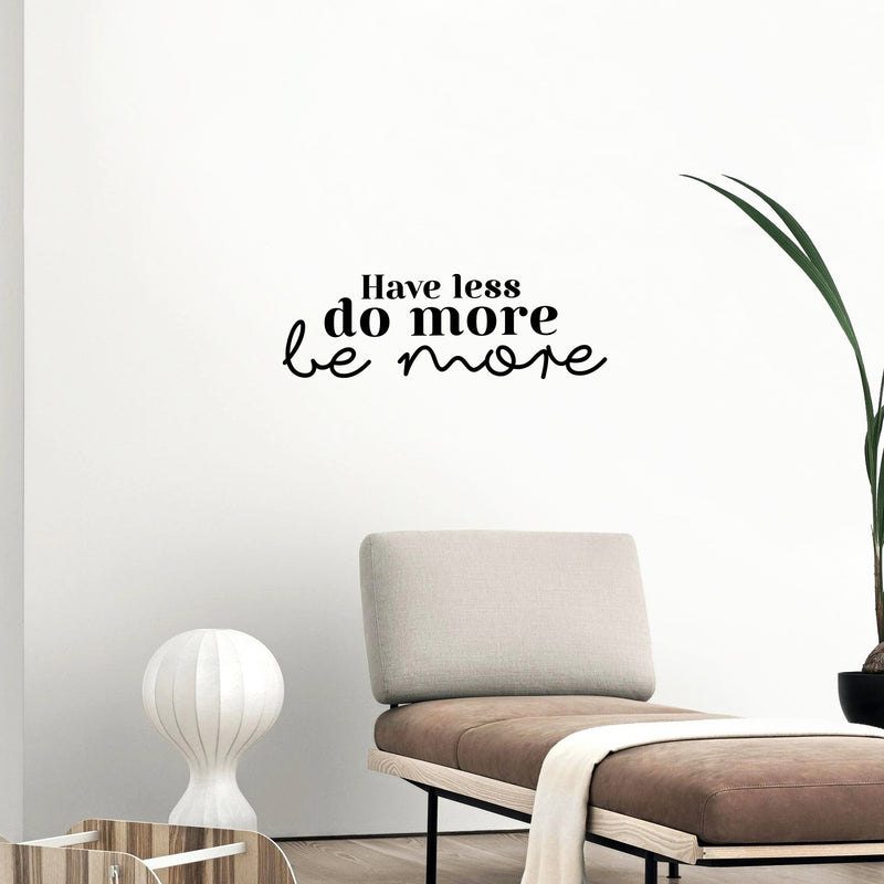 Vinyl Wall Art Decal - All You Need Is Less - 8" x 25" - Modern Cute Inspirational Positive Vibes Quote Sticker For Home Bedroom Living Room Office School Classroom Coffee Shop Decor 3