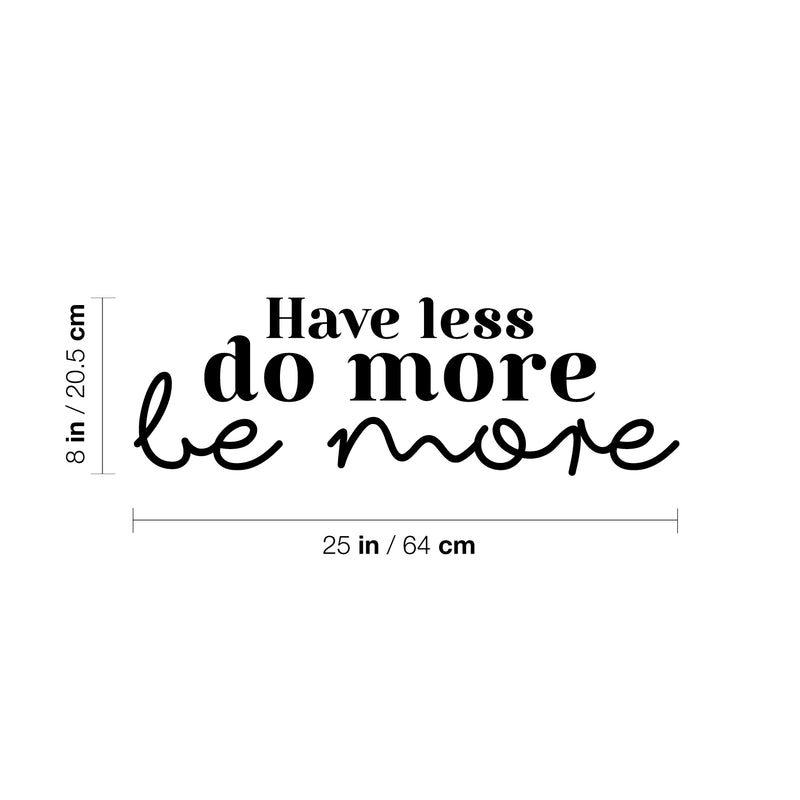 Vinyl Wall Art Decal - All You Need Is Less - 8" x 25" - Modern Cute Inspirational Positive Vibes Quote Sticker For Home Bedroom Living Room Office School Classroom Coffee Shop Decor 4