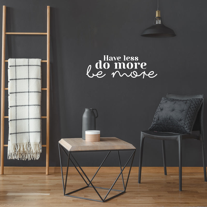 Vinyl Wall Art Decal - All You Need Is Less - 8" x 25" - Modern Cute Inspirational Positive Vibes Quote Sticker For Home Bedroom Living Room Office School Classroom Coffee Shop Decor 2
