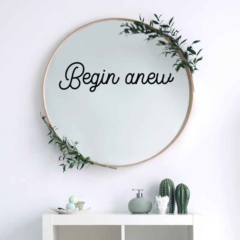 Vinyl Wall Art Decal - Begin Anew - 6.5" x 25" - Modern Motivational Optimism Quote Sticker For Home Work Office Bedroom Living Room Positive Classroom Decor 2