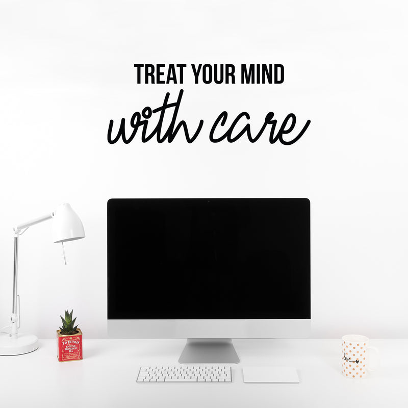 Vinyl Wall Art Decal - Treat Your Mind With Care - 10" x 25" - Trendy Inspirational Optimism Quote Sticker For Home Office Living Room Bedroom Closet Makeup Mirror Decor 3