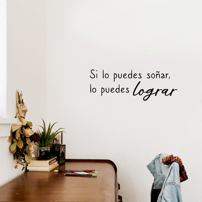 Vinyl Wall Art Decal - Si lo Puedes Soñar; Lo Puedes Lograr / If You Can Dream It; You Can Get It - 9" x 25" - Trendy Inspiring Good Vibes Spanish Quote Sticker For Bedroom School Office Decor 2