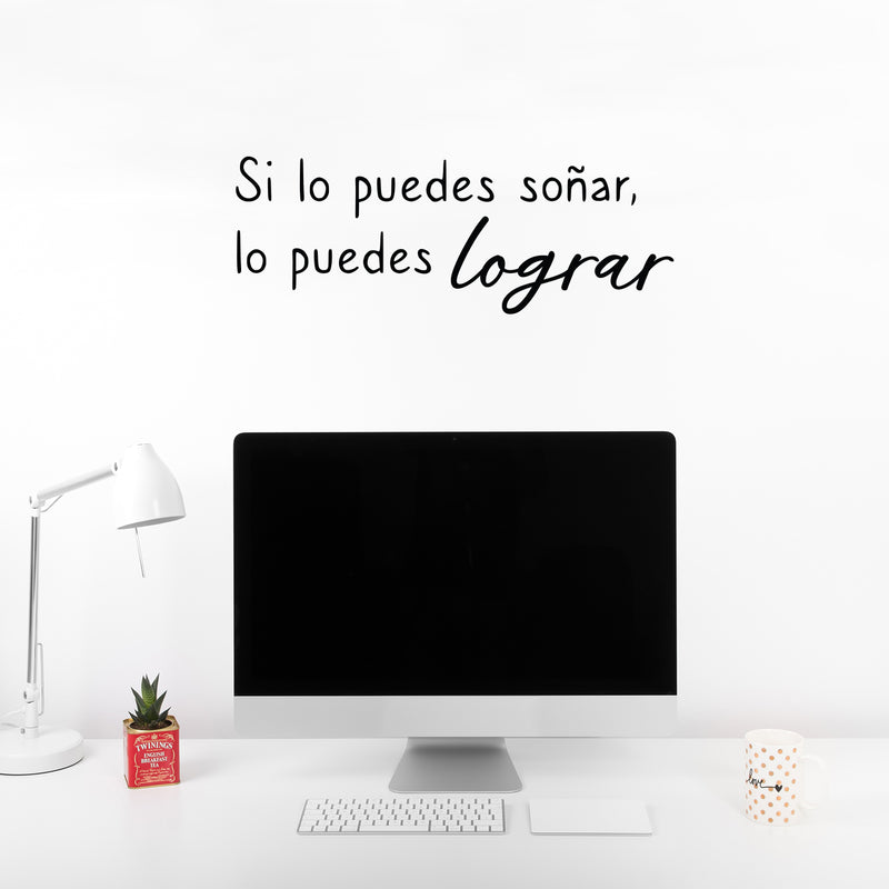 Vinyl Wall Art Decal - Si lo Puedes Soñar; Lo Puedes Lograr / If You Can Dream It; You Can Get It - 9" x 25" - Trendy Inspiring Good Vibes Spanish Quote Sticker For Bedroom School Office Decor 3