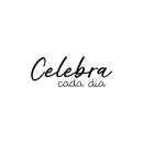 Vinyl Wall Art Decal - Celebra Cada Dia / Celebrate Every Day - 9.5" x 25" - Trendy Lovely Positive Inspirational Spanish Quote Sticker For Bedroom Living Room School Coffee Shop Office Decor 1