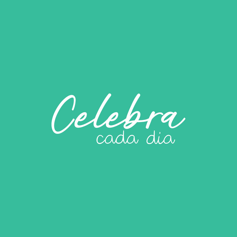 Vinyl Wall Art Decal - Celebra Cada Dia / Celebrate Every Day - 9.5" x 25" - Trendy Lovely Positive Inspirational Spanish Quote Sticker For Bedroom Living Room School Coffee Shop Office Decor 1