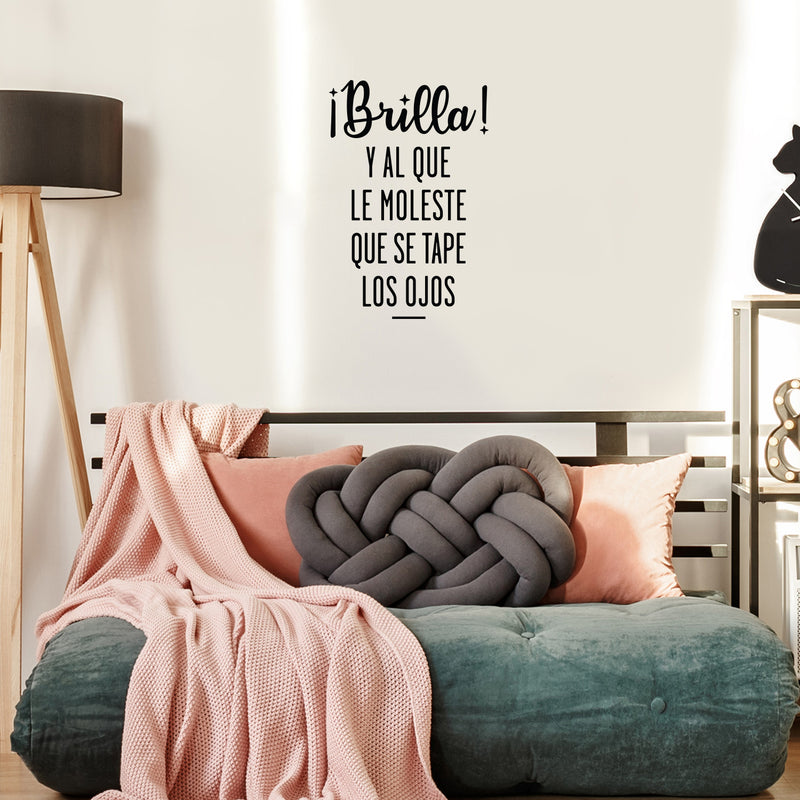 Vinyl Wall Art Decal - Brilla! Y Al Que Le Moleste Que Se Tape Los Ojos - 24" x 16" - Trendy Positive Inspirational Spanish Quote Sticker For Bedroom Living Room School Office Decor 2