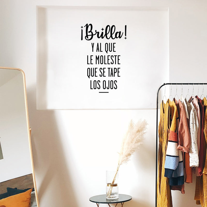 Vinyl Wall Art Decal - Brilla! Y Al Que Le Moleste Que Se Tape Los Ojos - 24" x 16" - Trendy Positive Inspirational Spanish Quote Sticker For Bedroom Living Room School Office Decor 3