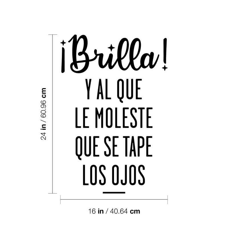 Vinyl Wall Art Decal - Brilla! Y Al Que Le Moleste Que Se Tape Los Ojos - Trendy Positive Inspirational Spanish Quote Sticker For Bedroom Living Room School Office Decor 4