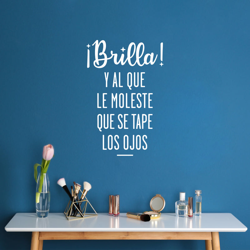 Vinyl Wall Art Decal - Brilla! Y Al Que Le Moleste Que Se Tape Los Ojos - 24" x 16" - Trendy Positive Inspirational Spanish Quote Sticker For Bedroom Living Room School Office Decor 3