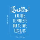 Vinyl Wall Art Decal - Brilla! Y Al Que Le Moleste Que Se Tape Los Ojos - 24" x 16" - Trendy Positive Inspirational Spanish Quote Sticker For Bedroom Living Room School Office Decor 4