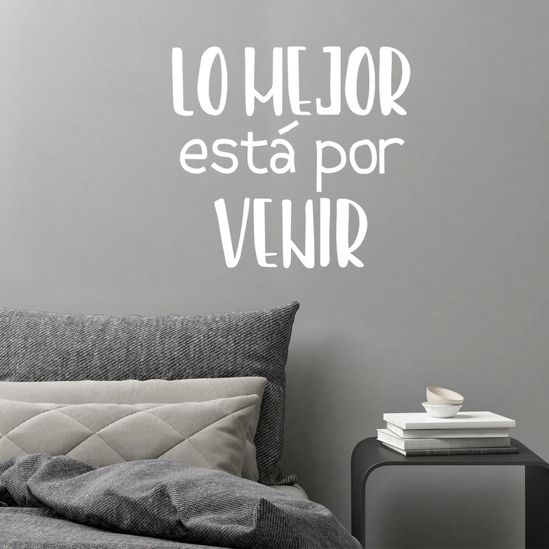 Vinyl Wall Art Decal - Lo Mejor Esta Por Venir / The Best Is Yet To Come - 17"x 18" - Trendy Inspiring Positive Spanish Quote Sticker For Bedroom Living Room School Coffee Shop Office Decor 2