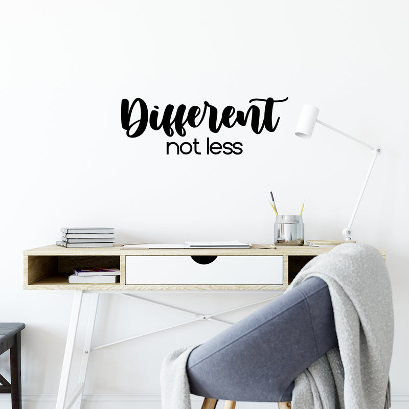 Vinyl Wall Art Decal - Different Not Less - 8.5" x 25" - Modern Cute Inspirational Positive Vibes Quote Sticker For Home Bedroom Living Room Office School Classroom Coffee Shop Decor 3