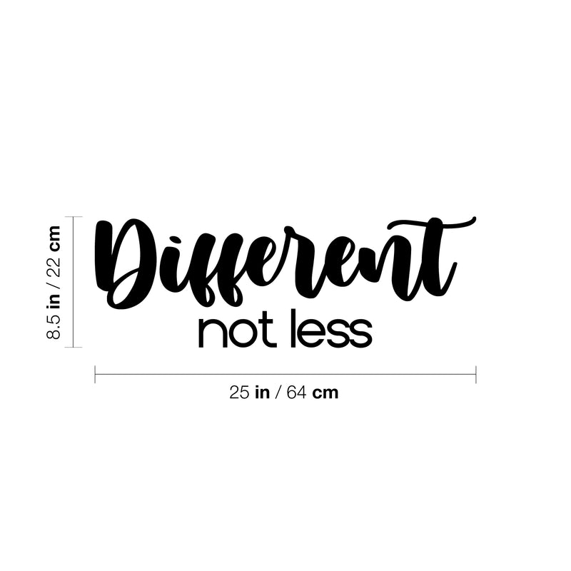 Vinyl Wall Art Decal - Different Not Less - 8. Modern Cute Inspirational Positive Vibes Quote Sticker For Home Bedroom Living Room Office School Classroom Coffee Shop Decor 4