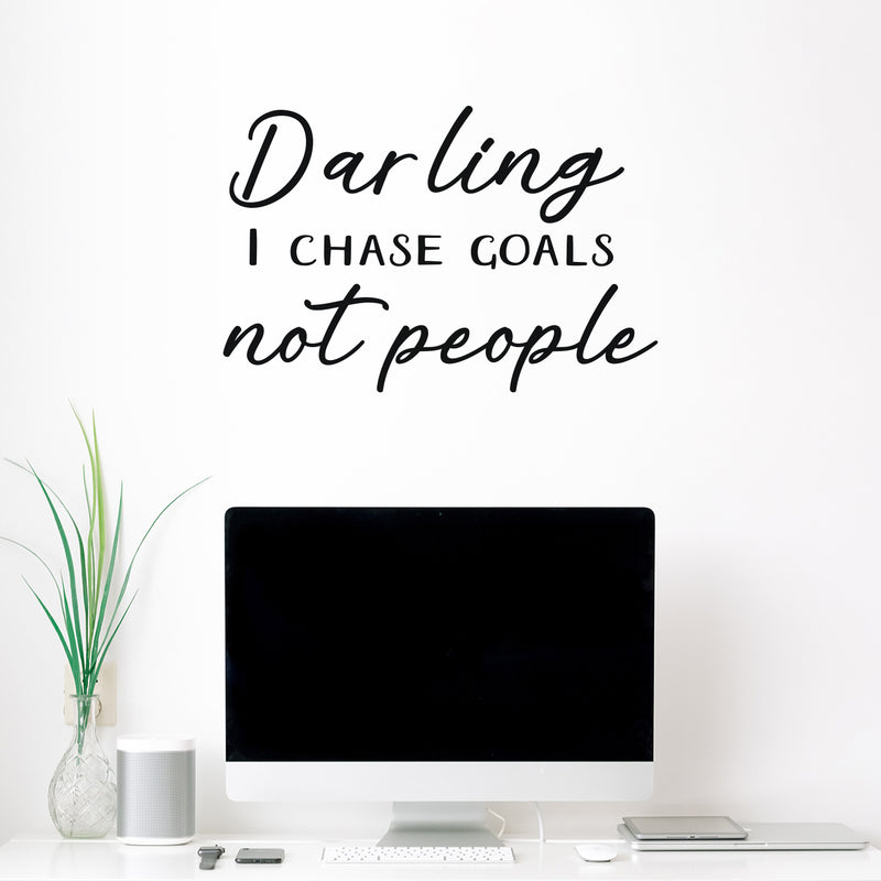 Vinyl Wall Art Decal - Darling I Chase Goals Not People - 16.5" x 25" - Trendy Motivational Funny Sarcastic Quote Sticker For Home Bedroom Work Office Coffee Shop Decor 2