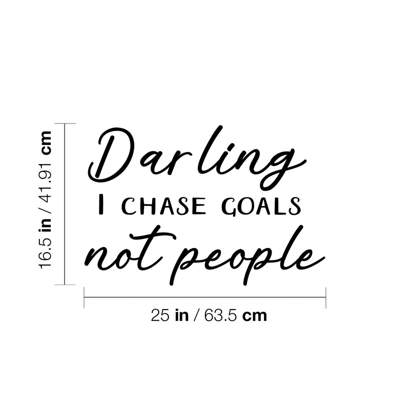 Vinyl Wall Art Decal - Darling I Chase Goals Not People - 16. Trendy Motivational Funny Sarcastic Quote Sticker For Home Bedroom Work Office Coffee Shop Decor 4