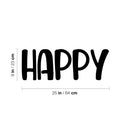 Vinyl Wall Art Decal - Happy - 9" x 25" - Modern Inspirational Positive Self-Esteem Quote Sticker For Home Office Bedroom Closet Living Room Coffee Shop Decor 4