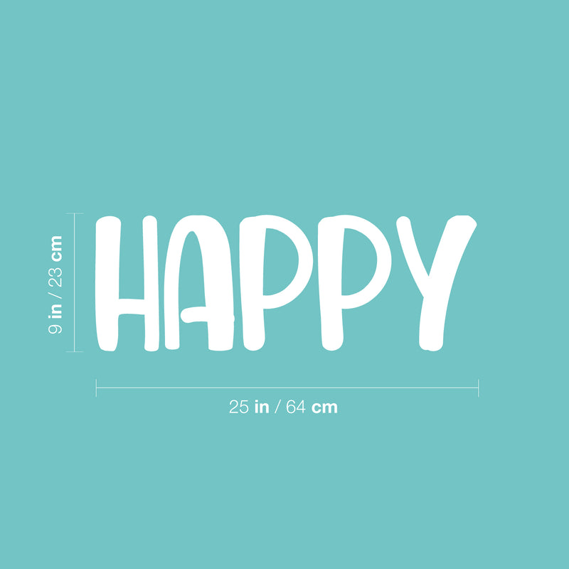 Vinyl Wall Art Decal - Happy - 9" x 25" - Modern Inspirational Positive Self-Esteem Quote Sticker For Home Office Bedroom Closet Living Room Coffee Shop Decor 4