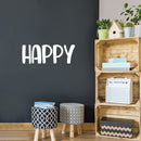 Vinyl Wall Art Decal - Happy - 9" x 25" - Modern Inspirational Positive Self-Esteem Quote Sticker For Home Office Bedroom Closet Living Room Coffee Shop Decor 3