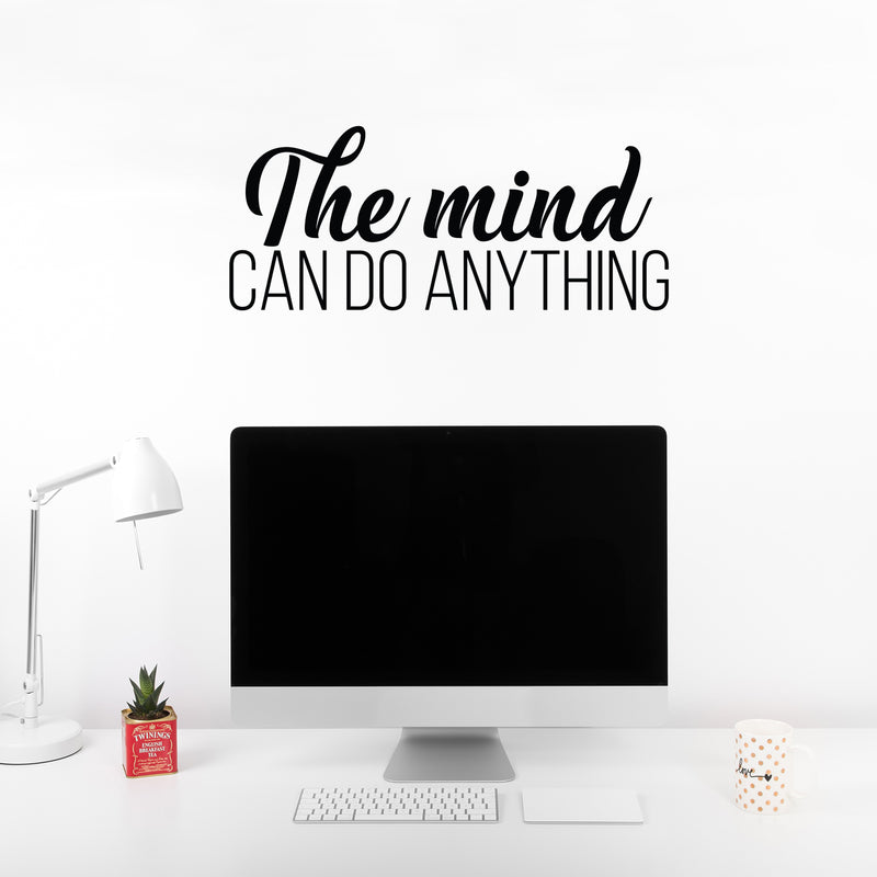 Vinyl Wall Art Decal - The Mind Can Do Anything - 10. Modern Inspirational Optimism Quote Sticker For Home Bedroom Living Room Makeup Mirror Therapist Office Decor 2