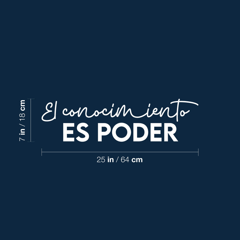 Vinyl Wall Art Decal - El Conocimiento Es Poder / Knowledge Is Power - 7" x 25" - Trendy Positive Inspiring Spanish Quote Sticker For Bedroom Living Room School Classroom Office Decor 4