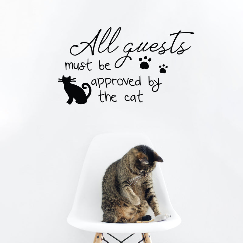 Vinyl Wall Art Decal - All Guests Must Be Approved By The Cat - 6" x 25" - Cat Paw Shape Trendy Inspirational Cute Funny Quote Sticker For Pet Lovers Family Home Living Room Decor 2