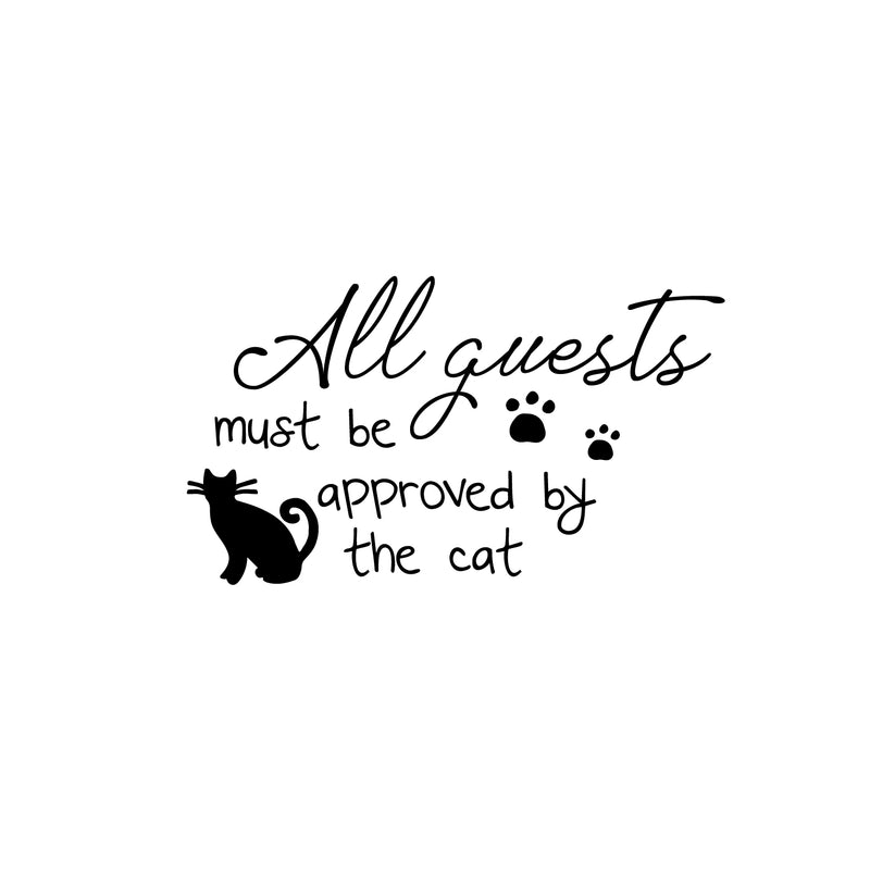 Vinyl Wall Art Decal - All Guests Must Be Approved By The Cat - Cat Paw Shape Trendy Inspirational Cute Funny Quote Sticker For Pet Lovers Family Home Living Room Decor 1