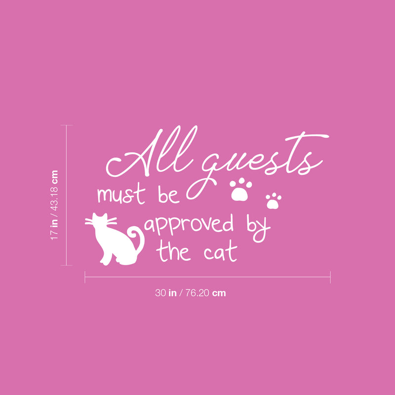 Vinyl Wall Art Decal - All Guests Must Be Approved By The Cat - 6" x 25" - Cat Paw Shape Trendy Inspirational Cute Funny Quote Sticker For Pet Lovers Family Home Living Room Decor 4