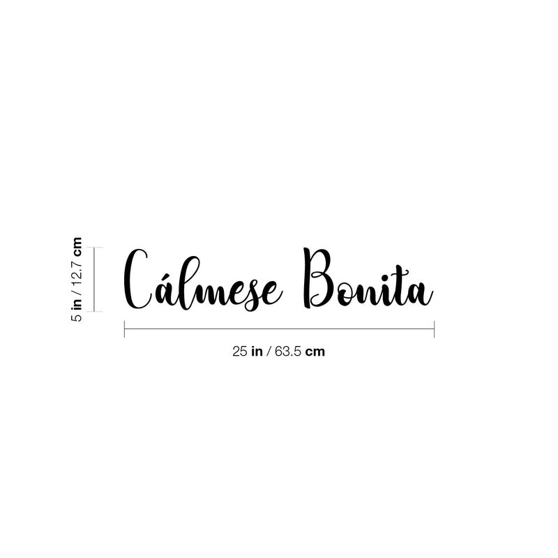 Vinyl Wall Art Decal - Cálmese Bonita - 5" x 25" - Trendy Cute Inspiring Fun Positive Spanish Feminine Quote Sticker For Bedroom Closet Office Boutique Beauty Salon Coffee Shop Decor 4