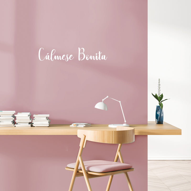 Vinyl Wall Art Decal - Cálmese Bonita - 5" x 25" - Trendy Cute Inspiring Fun Positive Spanish Feminine Quote Sticker For Bedroom Closet Office Boutique Beauty Salon Coffee Shop Decor 2