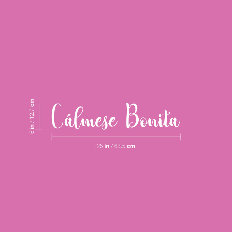 Vinyl Wall Art Decal - Cálmese Bonita - 5" x 25" - Trendy Cute Inspiring Fun Positive Spanish Feminine Quote Sticker For Bedroom Closet Office Boutique Beauty Salon Coffee Shop Decor 4