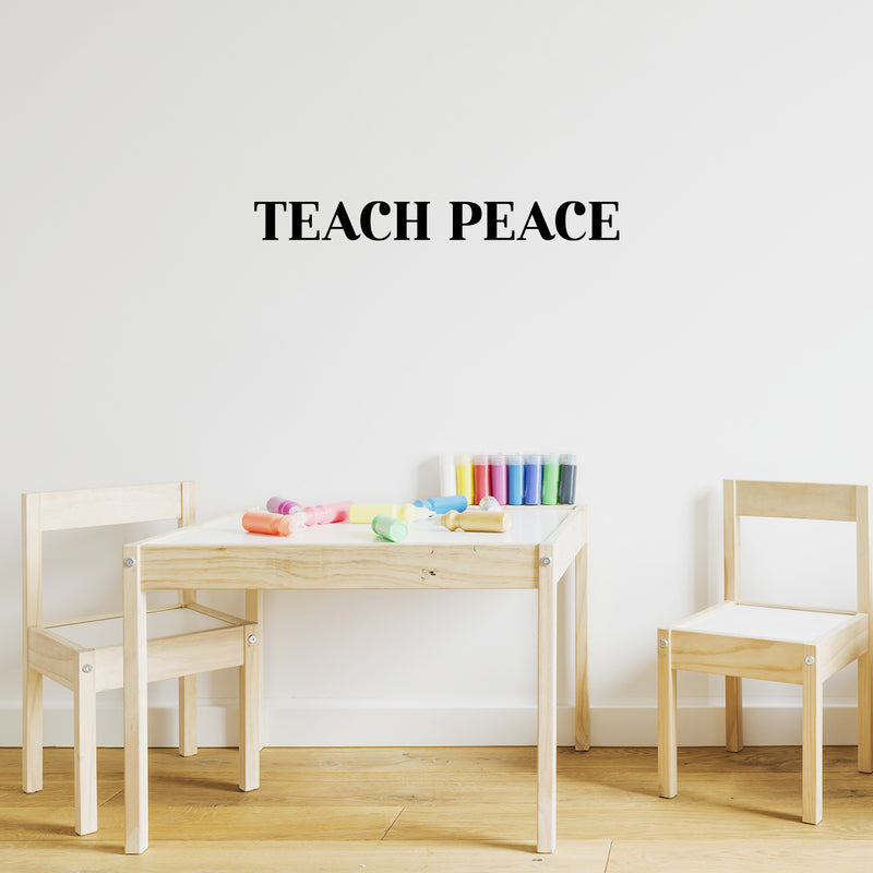 Vinyl Wall Art Decal - Teach Peace - 3" x 27" - Trendy Inspirational Positive Quote Sticker For Home Office Bedroom Closet Kids Room Living Room Coffee Shop Decor 2