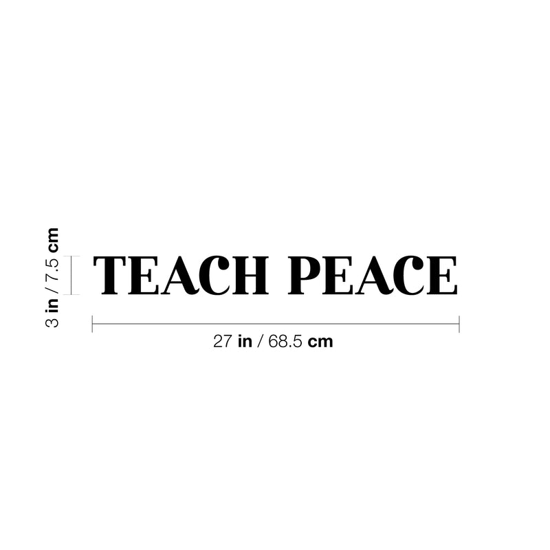 Vinyl Wall Art Decal - Teach Peace - 3" x 27" - Trendy Inspirational Positive Quote Sticker For Home Office Bedroom Closet Kids Room Living Room Coffee Shop Decor 4