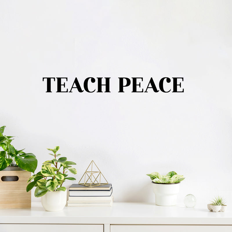 Vinyl Wall Art Decal - Teach Peace - 3" x 27" - Trendy Inspirational Positive Quote Sticker For Home Office Bedroom Closet Kids Room Living Room Coffee Shop Decor 3