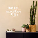 Vinyl Wall Art Decal - Girls Just Wanna Have Sun - 12" x 18" - Trendy Inspirational Funny Quote Sticker For Girls Home Office Living Room Kids Room Bedroom Makeup Mirror Decor 3