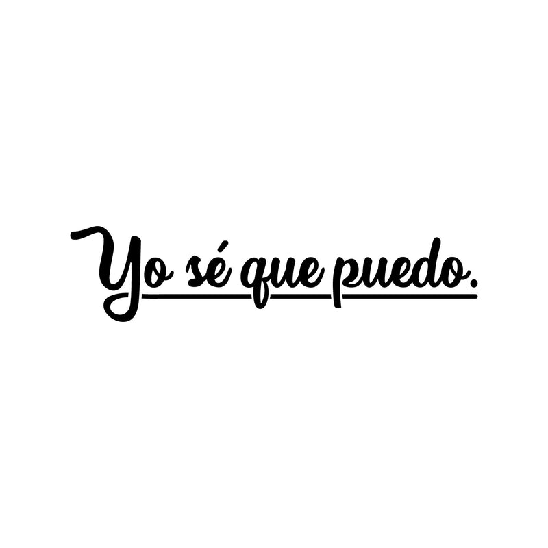 Vinyl Wall Art Decal - Yo Sé Que Puedo / I Know I Can - 5.65" x 24" - Trendy Positive Motivational Good Vibes Spanish Quote Sticker For Bedroom Living Room School Office Business Gym Decor 1