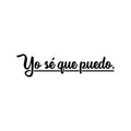 Vinyl Wall Art Decal - Yo Sé Que Puedo / I Know I Can - 5.- Trendy Positive Motivational Spanish Quote Sticker For Bedroom Living Room School Office Business Gym Decor 1