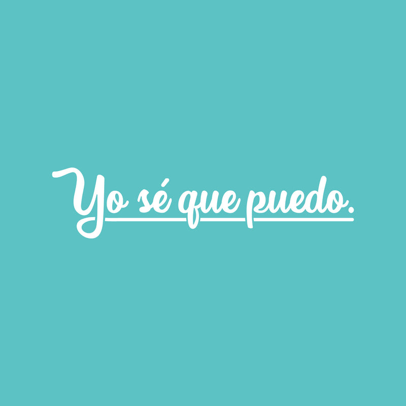 Vinyl Wall Art Decal - Yo Sé Que Puedo / I Know I Can - 5.65" x 24" - Trendy Positive Motivational Good Vibes Spanish Quote Sticker For Bedroom Living Room School Office Business Gym Decor 1