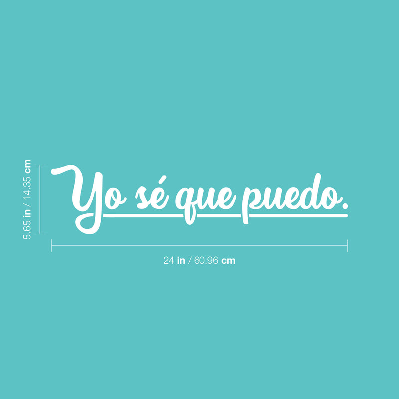 Vinyl Wall Art Decal - Yo Sé Que Puedo / I Know I Can - 5.65" x 24" - Trendy Positive Motivational Good Vibes Spanish Quote Sticker For Bedroom Living Room School Office Business Gym Decor 4