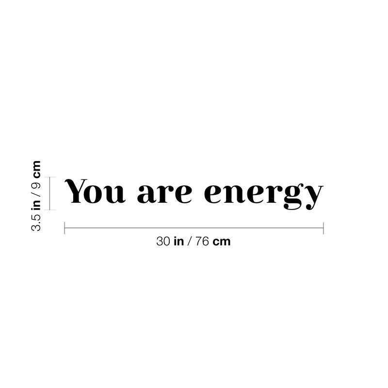 Vinyl Wall Art Decal - You Are Energy - 3. Modern Inspirational Positive Quote Sticker Cute Design For Home Teen Bedroom Kids Room Home Office Store Decor 4