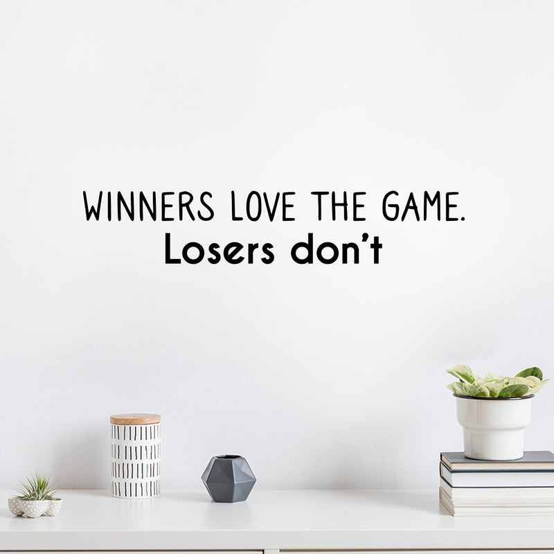 Vinyl Wall Art Decal - Winners Love The Game. Losers Don't - Modern Inspirational Quote Sticker For Home Bedroom Work Office Living Room Classroom Decor 3