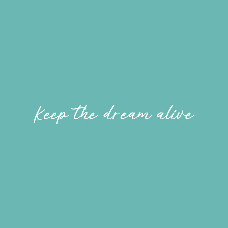 Vinyl Wall Art Decal - Keep The Dream Alive - 3.5" x 25" - Modern Inspirational Optimism Quote Sticker For Home Office Bedroom Closet Living Room Coffee Shop Decor 1