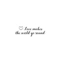 Vinyl Wall Art Decal - Love Makes The World Go Around - 7.2" x 25" - Modern Inspirational Optimism Self Love Quote Sticker For Home Office Bedroom Closet Living Room Decor 1