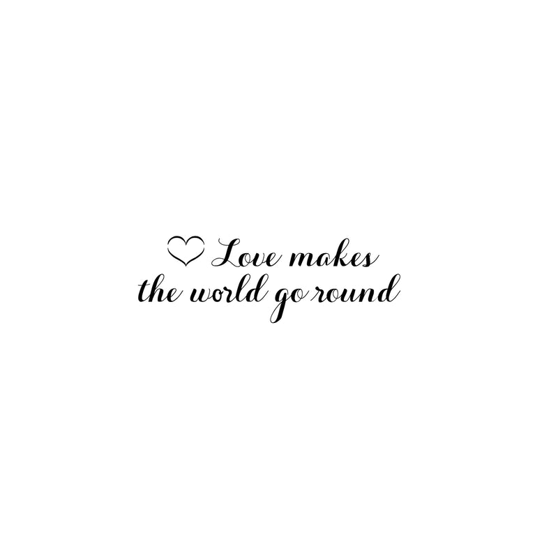 Vinyl Wall Art Decal - Love Makes The World Go Around - 7.2" x 25" - Modern Inspirational Optimism Self Love Quote Sticker For Home Office Bedroom Closet Living Room Decor 1