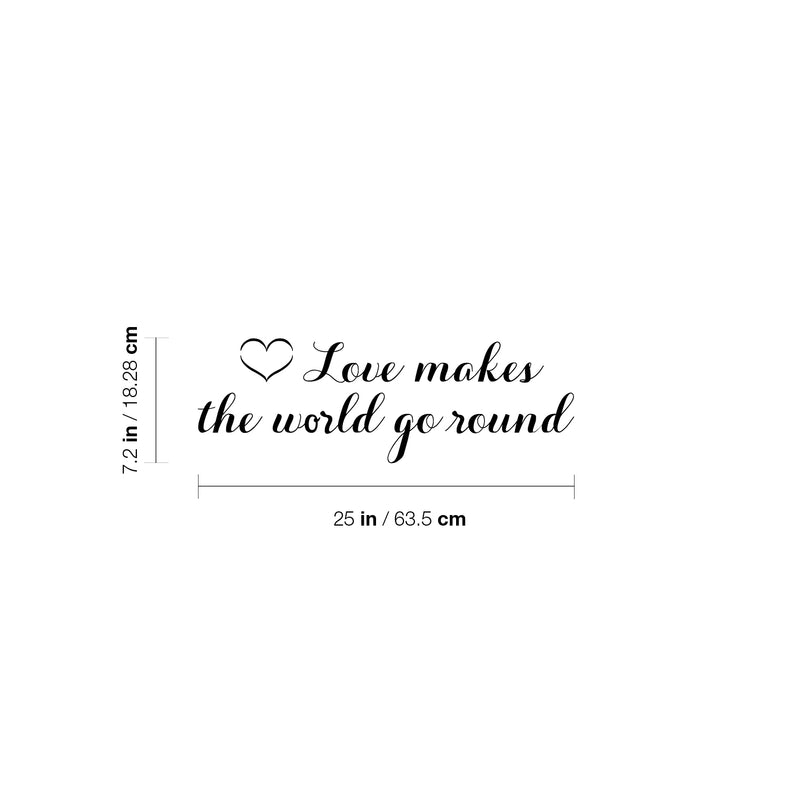Vinyl Wall Art Decal - Love Makes The World Go Around - 7.2" x 25" - Modern Inspirational Optimism Self Love Quote Sticker For Home Office Bedroom Closet Living Room Decor 4