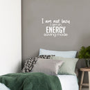Vinyl Wall Art Decal - I Am Not Lazy I Am In Energy Saving Mode - 16.5" x 23" - Trendy Inspirational Funny Sarcastic Quote Sticker For Home Office Bedroom Living Room Decor 3