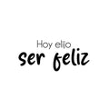 Vinyl Wall Art Decal - Hoy Elijo Ser Feliz / Today I Choose To Be Happy - Trendy Cute Inspirational Positive Spanish Quote Sticker For Bedroom Living Room Kids Room Decor 1