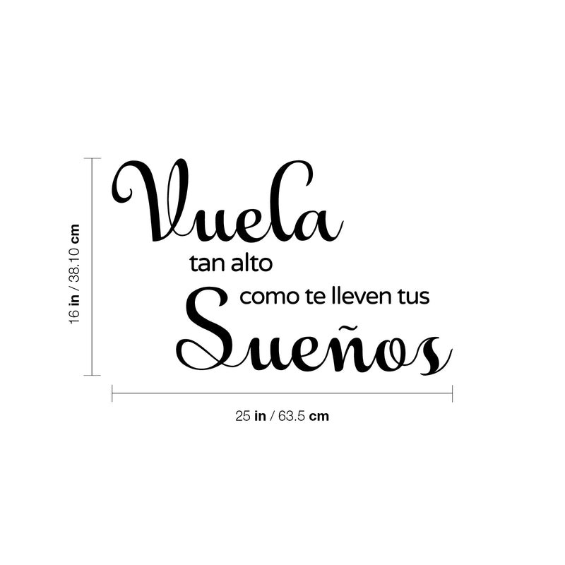 Vinyl Wall Art Decal - Vuela Tan Alto Como Te Lleven Tus Sueños - 16"x 25" - Trendy Cute Inspirational Spanish Quote Sticker For Bedroom Living Room Kids Room Playroom Decor 4