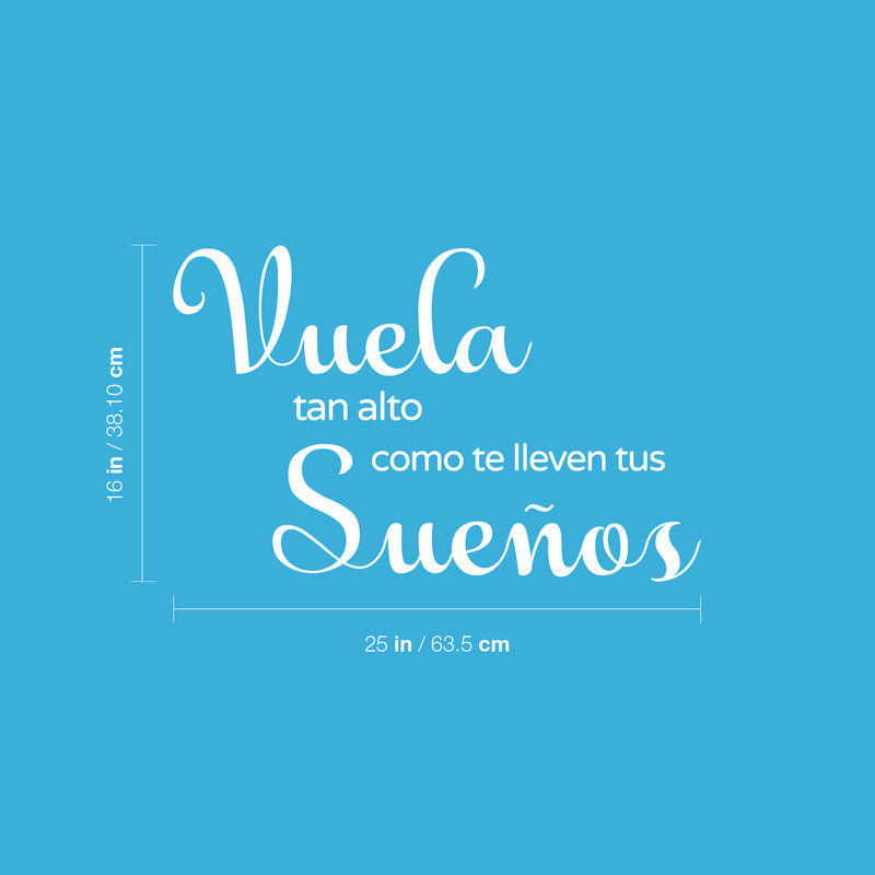 Vinyl Wall Art Decal - Vuela Tan Alto Como Te Lleven Tus Sueños - 16"x 25" - Trendy Cute Inspirational Spanish Quote Sticker For Bedroom Living Room Kids Room Playroom Decor 4